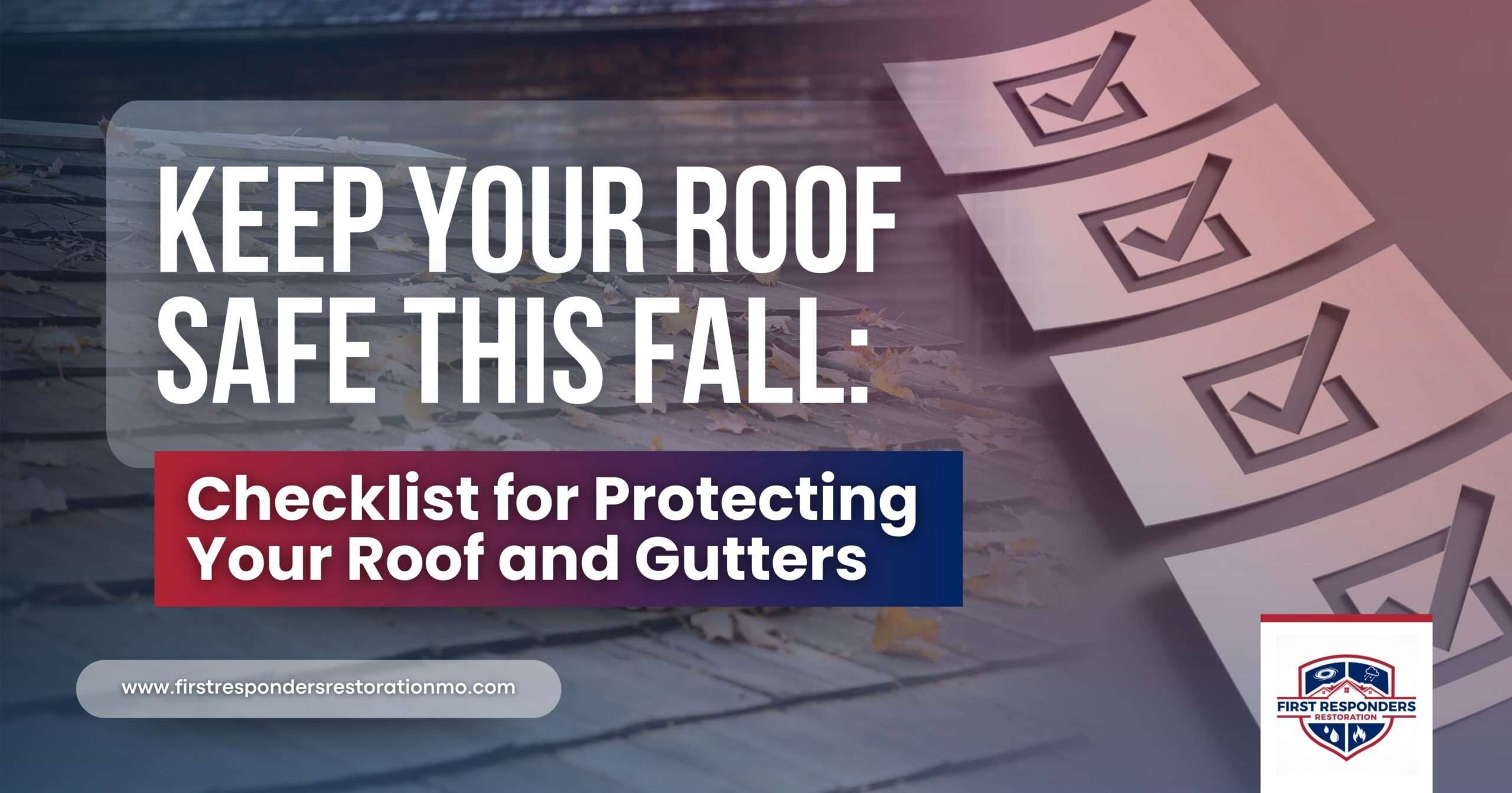 Roof with fallen leaves and checklist graphics, promoting fall roof and gutter protection tips from First Responders Restoration.